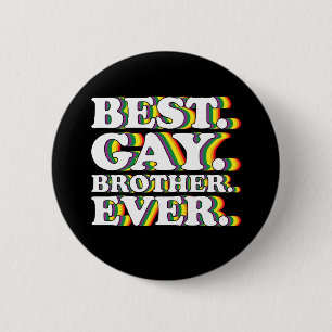 Best Gay Brother Ever Family LGBTQ Pride Rainbow Button