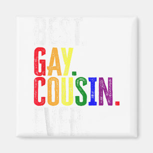 Best Gay Cousin Ever  LGBT Pride  Gay Cousin Gift  Magnet