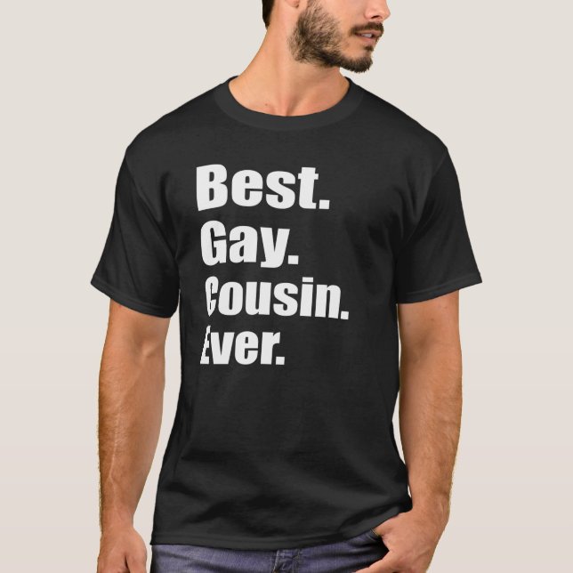 Best Gay Cousin Ever T-Shirt (Front)
