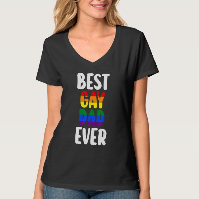 best gay dad ever LGBTQ Gay Pride T-Shirt (Front)