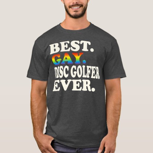 Best Gay Disc Golfer Ever Gay Gender Equality T_Shirt