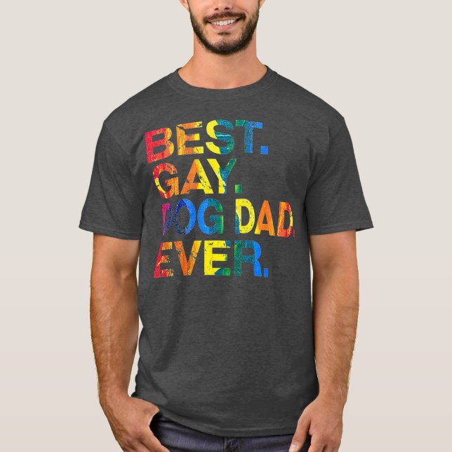 Best Gay Dog Dad Ever Gay Gender Equality Funny T-Shirt (Front)