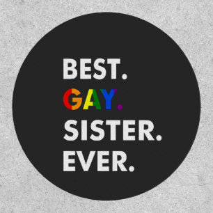 Best Gay Sister Ever Funny LGBT Rainbow Pride Gift Patch