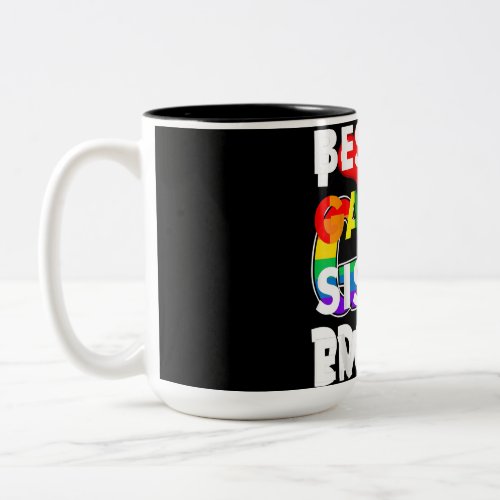 Best Gay Sister Ever LGBT Lesbian Bi Month Pride G Two_Tone Coffee Mug