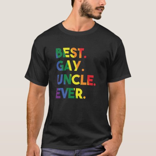 Best Gay Uncle Ever LGBT Pride T_Shirt