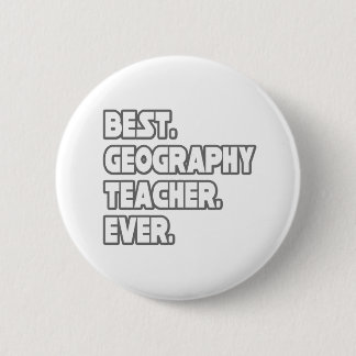 Best Geography Teacher Ever Button
