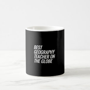 Best Geography Teacher On The Globe Coffee Mug