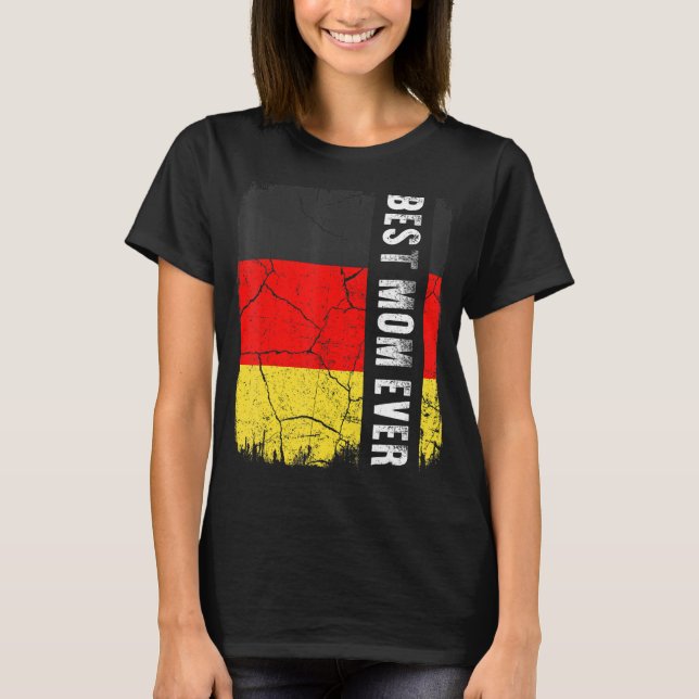 Best German Mom Ever Germany Flag Mother's Day T-Shirt (Front)