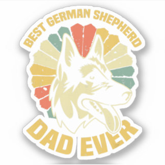 Best German Shepherd Dad Ever - Daddy Dog Owner Lo Sticker