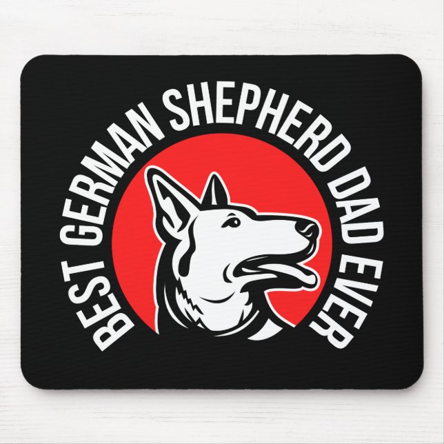Best German Shepherd Dad Ever       Mouse Pad (Front)