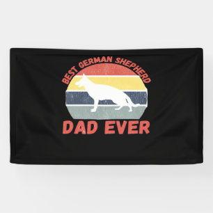 Best German Shepherd dad ever quote Funny Shepherd Banner