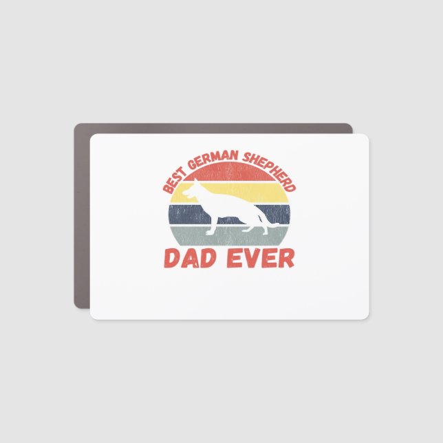 Best German Shepherd dad ever quote Funny Shepherd Car Magnet (Front)