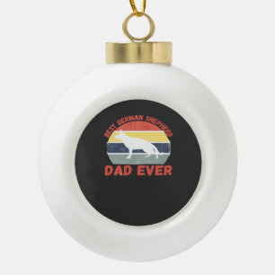 Best German Shepherd dad ever quote Funny Shepherd Ceramic Ball Christmas Ornament