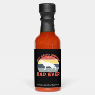 Best German Shepherd dad ever quote Funny Shepherd Hot Sauces