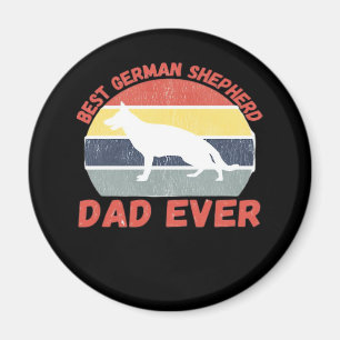Best German Shepherd dad ever quote Funny Shepherd Magnet