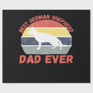 Best German Shepherd dad ever quote Funny Shepherd Wrapping Paper