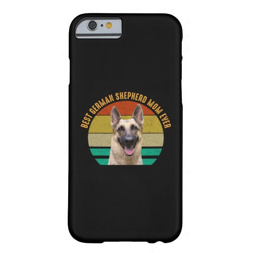 Best German Shepherd Mom Ever Barely There iPhone 6 Case