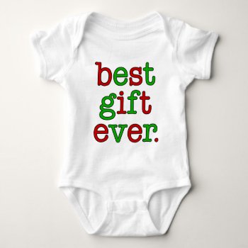 Best Gift Ever Baby Bodysuit by LemonLimeInk at Zazzle
