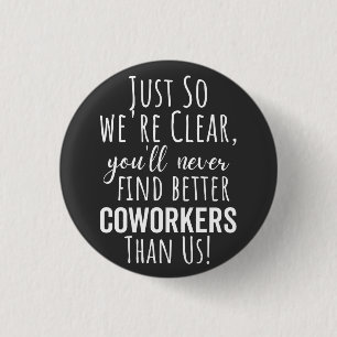 BEST GIFT FOR LEAVING COWORKERS BUTTON
