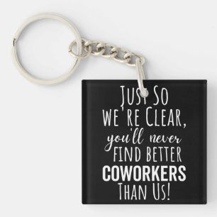 BEST GIFT FOR LEAVING COWORKERS KEYCHAIN
