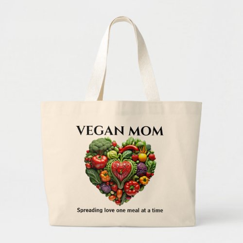 Best Gift for Vegan Mom on Mothers day Large Tote Bag