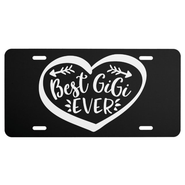 Best Gigi Ever Grandmother Gift License Plate (Front)