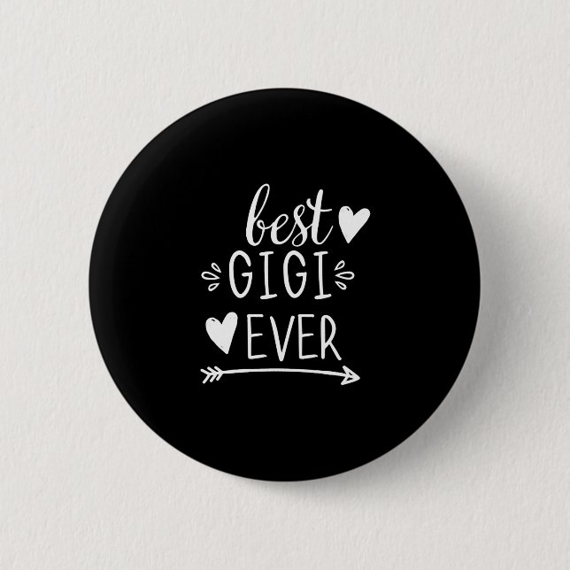 Best Gigi Ever Grandmother Gifts Grandma Gigi Long Button (Front)