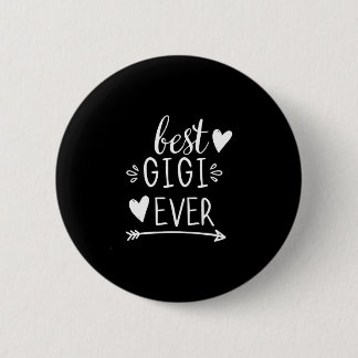 Best Gigi Ever Grandmother Gifts Grandma Gigi Long Button