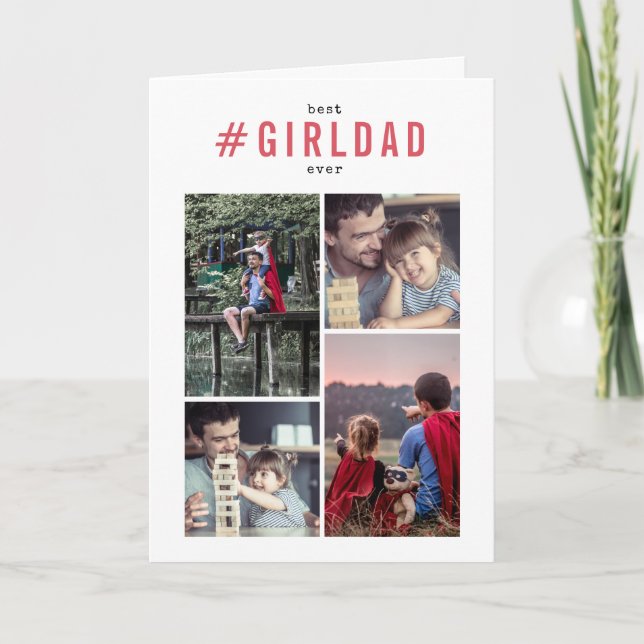Best Girl Dad Ever | Personalized #GirlDad 4 Photo Card (Front)