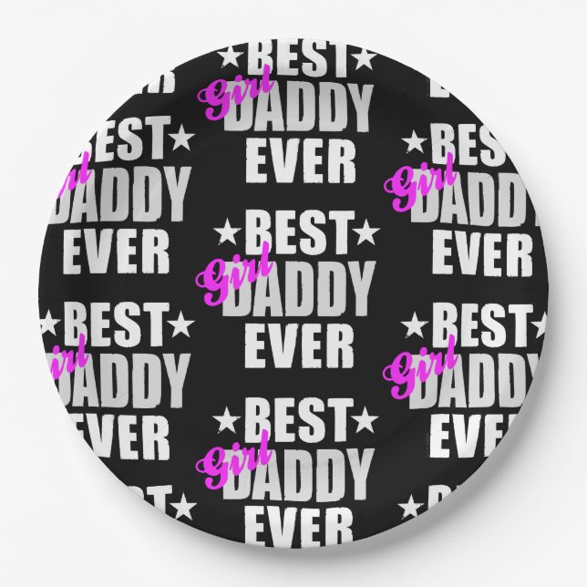 Best Girl Daddy Ever Pattern Paper Plates (Front)