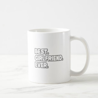 Best Girlfriend Ever Coffee Mug
