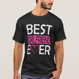 Best Girlfriend Ever Cute Love Heart Valentines Mo T-Shirt