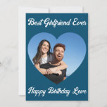 Best Girlfriend Ever Happy Birthday Love Photo  Holiday Card<br><div class="desc">Best Girlfriend Ever Happy Birthday Love Photo Holiday Card..A personal birthday card for your girlfriend,  this design features a Blue background with Black Font You Can Change The Background Color And Font. Upload your favorite Girlfriend photo.</div>