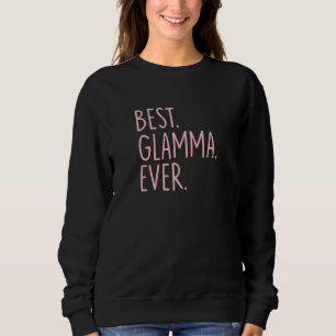 Best Glamma Ever Sweatshirt