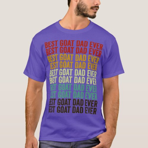 Best Goat Dad Ever Goat Dad Goat Face Glasses  T_Shirt