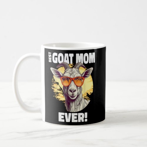 Best Goat Mom Ever Goat  Coffee Mug