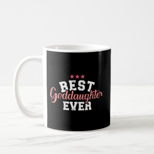 Best Goddaughter Ever Coffee Mug