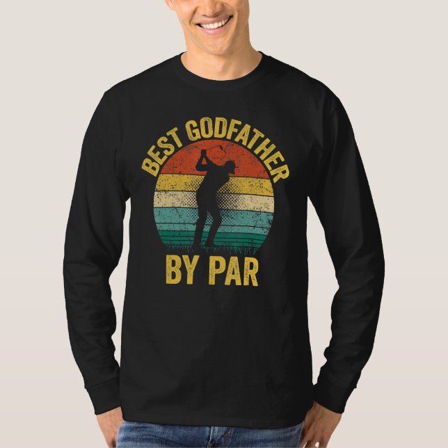 Best Godfather By Par Father s Day Golf   Grandpa T-Shirt (Front)