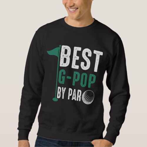 Best Godfather By Par Fathers Day Golf Gift Grand Sweatshirt