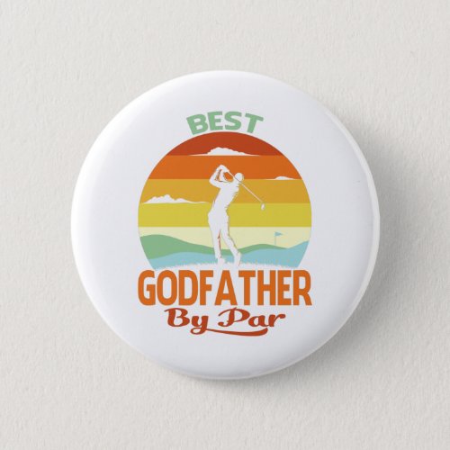 Best Godfather By Par Fathers Day Golf Shirt Gift Button