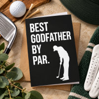Best Godfather By Par Funny Quote Humor Cards