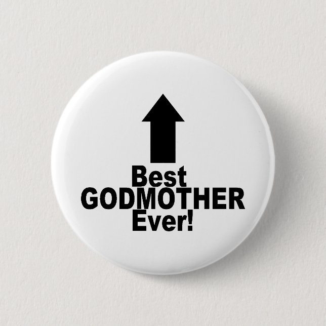 Best Godmother Ever Button (Front)