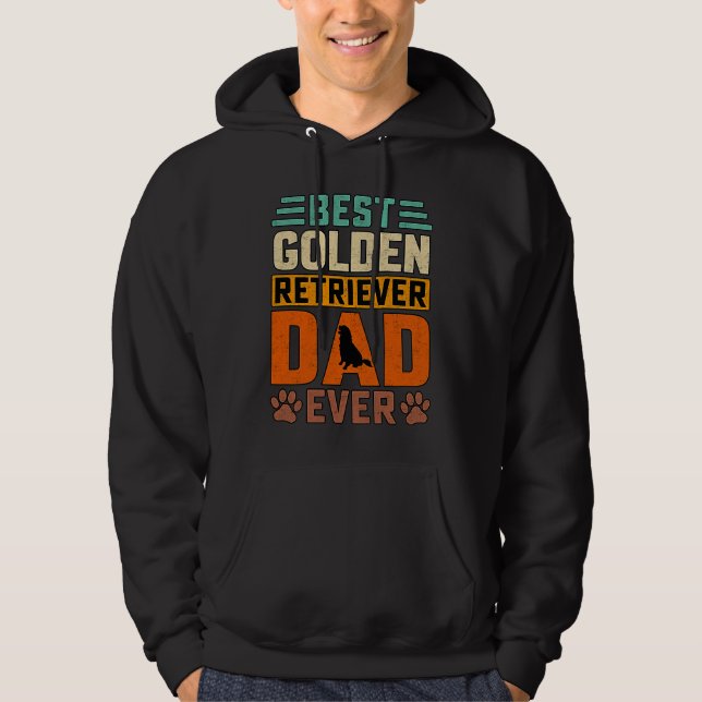 Best Golden Retriever Dad ever Dog  Saying Hoodie (Front)