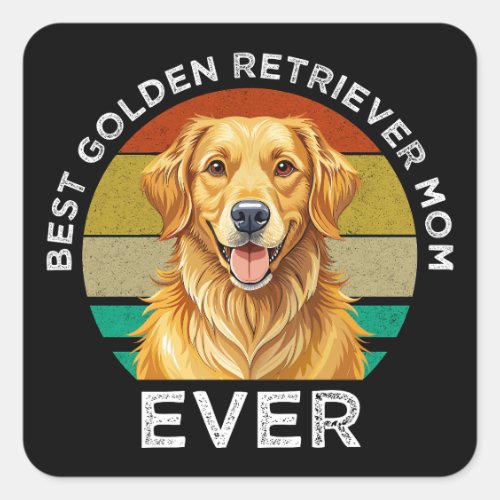 Best Golden Retriever Mom Ever Square Sticker