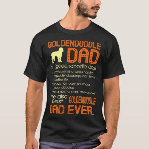 Best Goldendoodle Dad Ever Fathers Fathers Day Gi T_Shirt