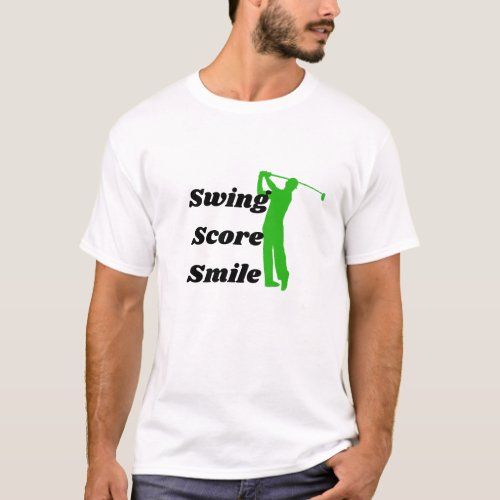 Best Golf Gift Under 25 Swing Score Smile Funny T_Shirt