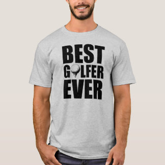 Best Golfer Ever funny shirt for men