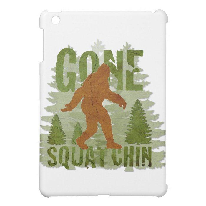 Best Gone Squatchin Design EVER iPad Mini Cases