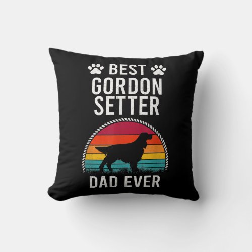 Best Gordon Setter DAD Ever Dog Lover  Throw Pillow