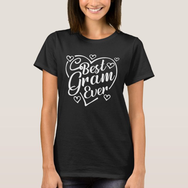 Best Gram Ever   Heart Shape Grandma Mother s Day T-Shirt (Front)